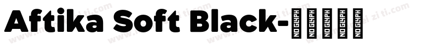 Aftika Soft Black字体转换